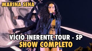 MARINA SENA  VÃCIO INERENTE TOUR  SHOW COMPLETO  AO VIVO NA ÃUDIO EM SÃƒO PAULO 05052023 [upl. by Atinihs]