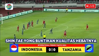 🔴 LIVE Indosiar 1600 WIB • TIMNAS INDONESIA VS TANZANIA • International Friendly Match 2024 • Ilus [upl. by Alya550]