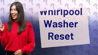 How do you reset a Whirlpool washer E1 f9 [upl. by Doolittle]