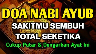 DOA NABI AYUB AS🤲 INSYAALLAH S4 K 1TMU S3MBU H B 4R0KAH 4 Y 4T INI [upl. by Natassia]