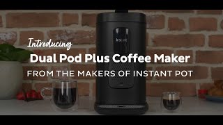 Introducing the Instant® Dual Pod Plus MultiFunction Coffee Maker [upl. by Angadresma]