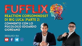 Con lo psicologo Giordano quotdistruggiamoquot il corso di Mindset di Big Luca Parte 2 [upl. by Enait]