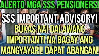 ✅ALERTO SSS PENSIONERS BUKAS NA DALAWANG IMPORTANTI NA BAGAY ANG MANGYAYARI DAPAT ALAM NINYO ITO [upl. by Niuq]