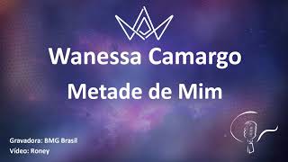 Wanessa Camargo  Metade de Mim Karaoke [upl. by Storz]