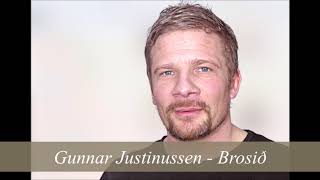 Gunnar Justinussen  Brosið [upl. by Eileme]