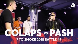 COLAPS vs PASH  Grand Beatbox 7 TO SMOKE Battle 2018  Battle 7 [upl. by Adnarb]