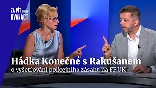 Konečná s Rakušanem se pohádali o vyšetřování zásahu na FF UK  Za pět minut dvanáct [upl. by Magel415]