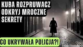 Krwawy Ślad Kuby Rozpruwacza Nierozwiązana Tajemnica Londyńskiego… HISTORIE KRYMINALNE [upl. by Clotilda695]