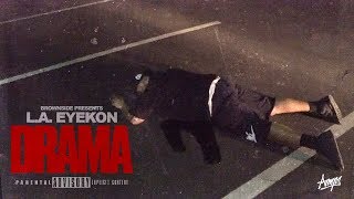 LA Eyekon  Drama  Official Music Video [upl. by Hamburger]