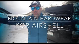 Mountain Hardwear Kor Airshell  Lightweight Stretch and Windproof [upl. by Margaretta]