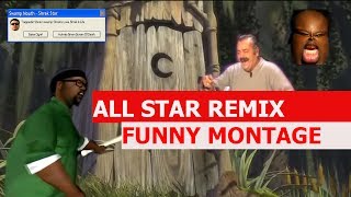 Smash Mouth  All Star Remix  FUNNY MONTAGE [upl. by Ennayar]