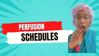 Perfusion Schedule [upl. by Ranie]