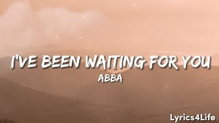 ABBA  Ive Been Waiting For You Lyrics [upl. by Aneda]