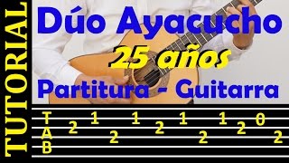 VEINTICINCO AÑOS  DÚO AYACUCHO  Punteo letra y acordes para guitarra [upl. by Danette]