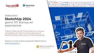 Videocorso gratuito SketchUp 2024 lezione n° 7 Stampa ed esportazione [upl. by Annaiv52]