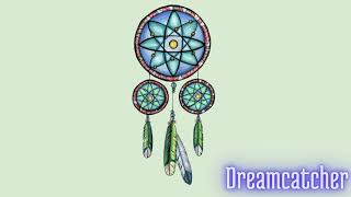 Dreamcatcher [upl. by Evangeline]