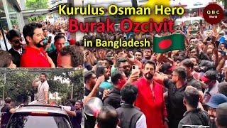 Kurulus Osman Actor Burak Ozcivit Visits Bangladesh  Osman Bey The Hero in Fans [upl. by Schoenberg881]