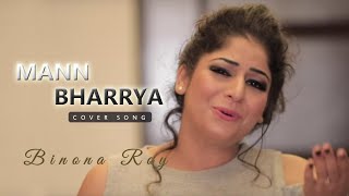 Mann Bharrya  Cover Song  Binona Roy  B Praak  Jaani  Arvindr Khaira  Punjabi Song [upl. by Olaf]