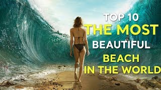 TOP 10 BEST BEACHES in the WORLD 2018 [upl. by Orpah676]