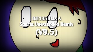 IVE135 Has A Sparta Unextended Remix V95 [upl. by Om]