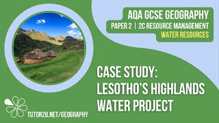 Water Transfer Case Study Lesotho Highlands Water Project  AQA GCSE Geography  Water 5 [upl. by Bastian]