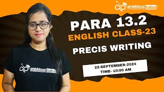 Para 132 Exam 2024  Precis writing  Class 23  English  Gazala Maam [upl. by Mehitable671]