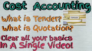 TENDER QUOTATION  A Simplified Summary  Cost Accounting [upl. by Siugram]