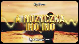 Big Dance  A Muzyczka Ino Ino Maniuśka HUCZEK x Fleyhm VixoBiesiada REMIX 2023 [upl. by Santos]