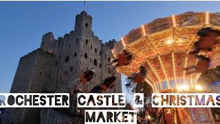 ROCHESTER CASTLE amp CHRISTMAS MARKET [upl. by Alrep]