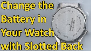 How to Change the Battery in Your Watch with Slots on the Watch Back [upl. by Enilrac]