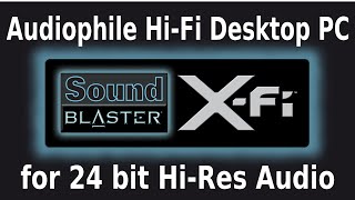 Audiophile grade 24 bit HiFi Desktop PC for HiRes Audio [upl. by Lefton]