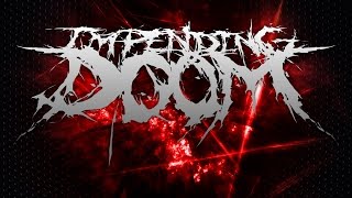 Top 10 Impending Doom Songs [upl. by Tiram]