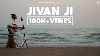 JIVAN JI  FOLK SONG  ANIRUDDH AHIR [upl. by Anderson]