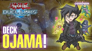 DECK OJAMA  YuGiOh Duel Links 167 [upl. by Brost]