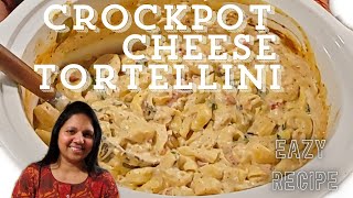 Cheese Tortellini Crockpot recipe creamypastarecipe beenaseasyeatz EasyEatz  Ep8 [upl. by Luben209]