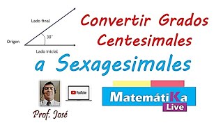 Convertir Grados Centesimales a Sexagesimales [upl. by Aztiray]