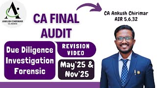 Due Diligence Investigation amp Forensic  CA Final  Nov24May25 Revision Video  Ankush Chirimar [upl. by Ecinwahs]