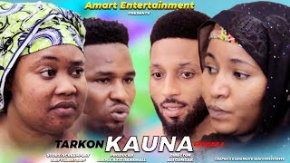 TARKON KAUNA EPISODE 6  SEASON 1 ORIGINAL LATEST HAUSA SERIES DRAMA [upl. by Lledniw354]