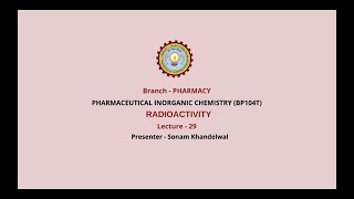 Pharmaceutical Inorganic Chemistry  Radioactivity  AKTU Digital Education [upl. by Nolaf578]