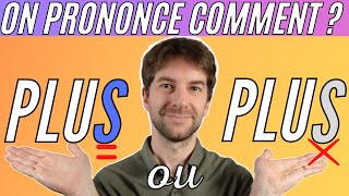 Voilà QUAND et COMMENT PRONONCER le S de PLUS en FRANÇAIS  BONNE PRONONCIATION de PLUS expliquée [upl. by Yukio86]