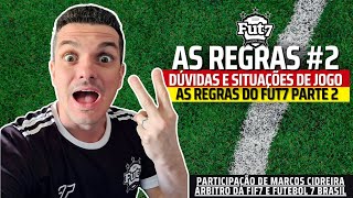 AS REGRAS DO FUTEBOL 7  PARTE 2 [upl. by Kolosick]