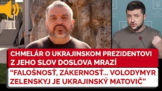 Eduard Chmelár šokuje o Zelenskom z jeho slov behá mráz po chrbte TOTO JE TOTÁLNE FALOŠNÝ OBRAZ [upl. by Analed829]