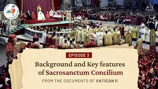 Background and Key Features of Sacrosanctum Concilium  Vatican II  Jubilee 2025 [upl. by Diraf]