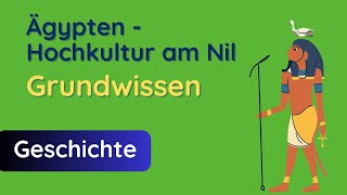 Ägypten ✅ Grundwissen über die Hochkultur am Nil ab Klasse 5 [upl. by Nnylhtak42]