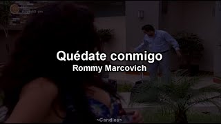 Quédate conmigo  Rommy Marcovich Sub Español [upl. by Ecnahc219]