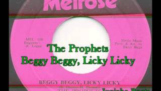 The Prophets  Beggy Beggy Licky Licky [upl. by Myke]