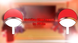 Naruto Uchiha Clan react to FYn part 1 [upl. by Eelek]