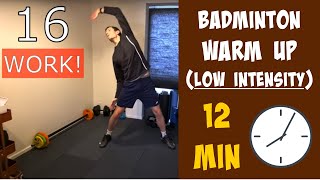 Badminton Warm Up in 12 Minutes Low intensity  Follow along [upl. by Suirtimed]