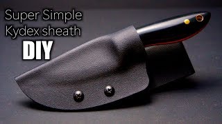 Super Simple Kydex Knife Sheath Build  How To Make A Kydex Knife Sheath [upl. by Lenej]