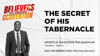 25122022  THE SECRET OF HIS TABERNACLE  Apostle Isaacson McLaughlin [upl. by Spears]